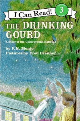 Drinking Gourd : A Story of the Underground Railroad B1323